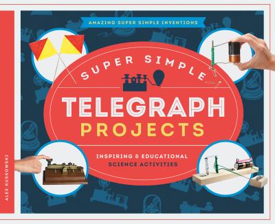 Super simple telegraph projects : inspiring & educational science activities cover image