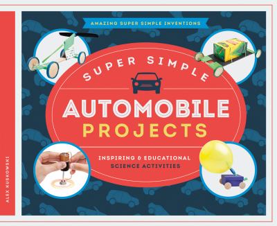 Super simple automobile projects : inspiring & educational science activities cover image