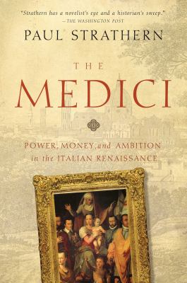 The Medici : power, money, and ambition in the Italian Renaissance cover image