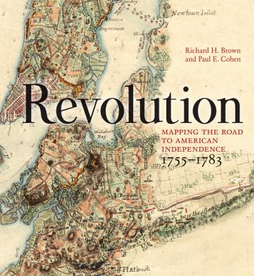Revolution : mapping the road to American independence 1755-1783 cover image