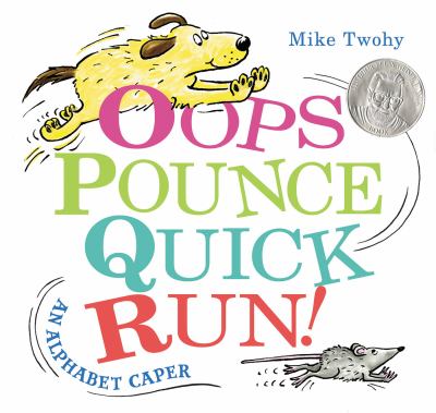 Oops, pounce, quick, run! : an alphabet caper cover image