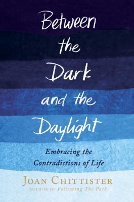 Between the dark and the daylight : embracing the contradictions of life cover image
