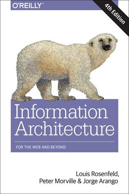 Information architecture : for the web and beyond cover image