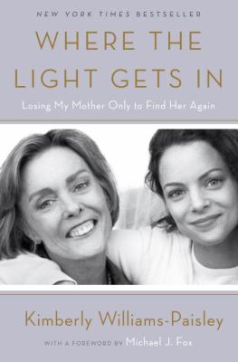 Where the light gets in : losing my mother only to find her again cover image