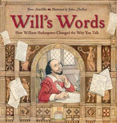 Will's words : how William Shakespeare changed the way you talk cover image