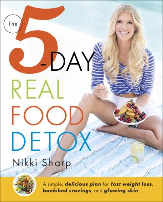 The 5-day real food detox cover image