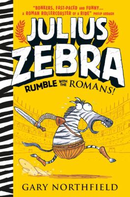 Julius Zebra : rumble with the Romans! cover image