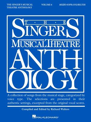 The singer's musical theatre anthology. Mezzo-soprano/Belter. Volume 4 cover image