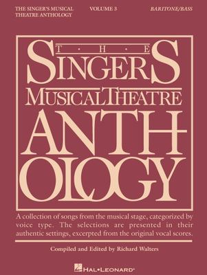 The singer's musical theatre anthology. Baritone/Bass. Volume 3 cover image