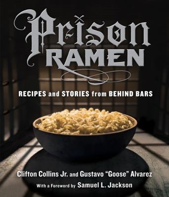 Prison ramen : recipes and stories from behind bars cover image