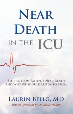 Near death in the ICU : stories from patients near death and why we should listen to them cover image