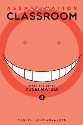 Assassination classroom. 4, Time to face the unbelievable cover image