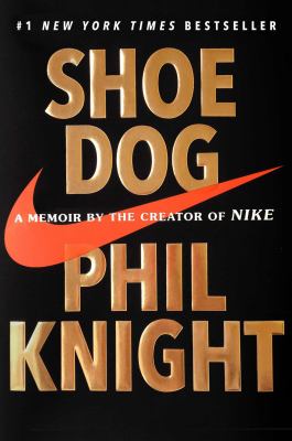 Shoe dog : a memoir by the creator of Nike cover image
