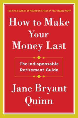 How to make your money last the indispensable retirement guide cover image