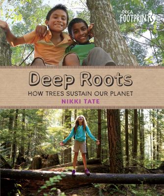 Deep roots : how trees sustain our planet cover image