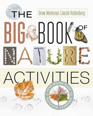 The big book of nature activities : a year-round guide to outdoor learning cover image