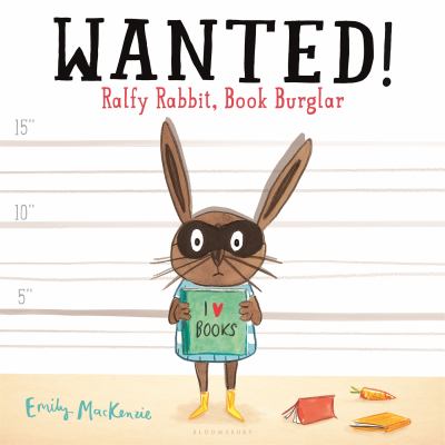 Wanted! : Ralfy Rabbit, book burglar cover image