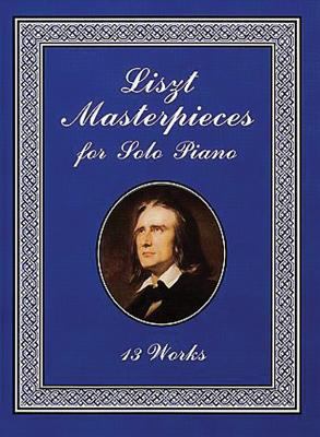 Liszt masterpieces for solo piano 13 works cover image