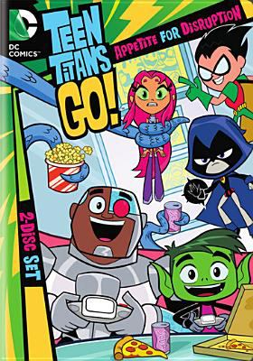 Teen titans go!. Season two part one, Appetite for disruption cover image