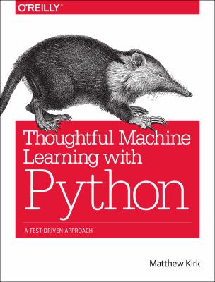 Thoughtful machine learning with Python : a test-driven approach cover image