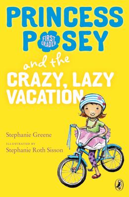 Princess Posey and the crazy, lazy vacation cover image