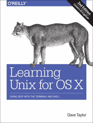 Learning Unix for OS X : [going deep with the terminal and shell] cover image
