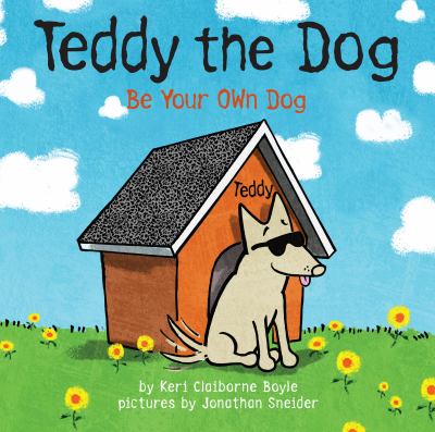 Teddy the dog : be your own dog cover image