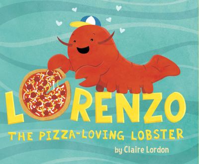 Lorenzo : the pizza-loving lobster cover image