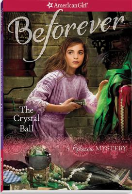 The crystal ball : a Rebecca mystery cover image
