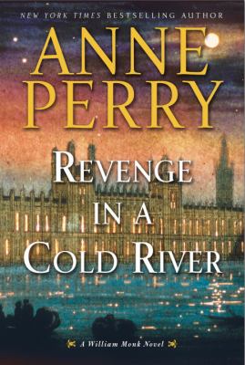 Revenge in a cold river : a William Monk novel cover image