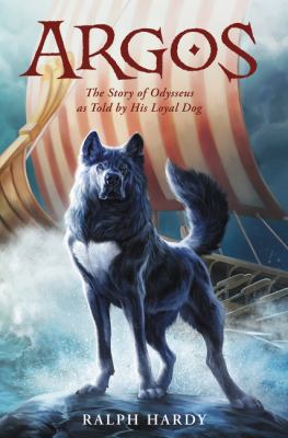 Argos : the story of Odysseus as told by his loyal dog cover image