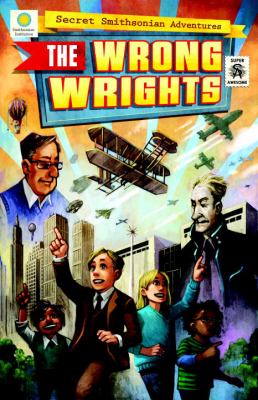 Secret Smithsonian adventures. The wrong Wrights cover image