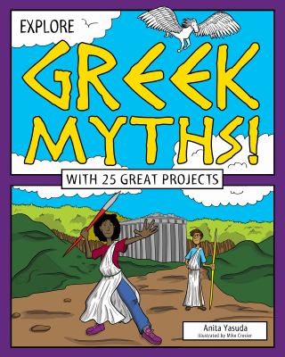 Explore Greek myths! : with 25 great projects cover image