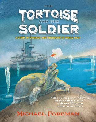 The tortoise and the soldier : based on true events cover image