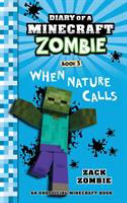 Diary of a Minecraft zombie. 3, [When nature calls] cover image