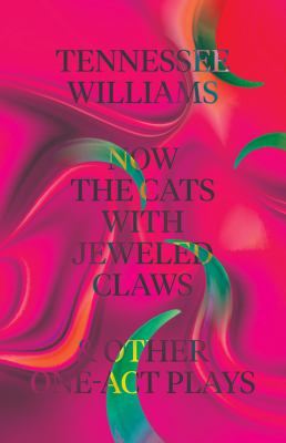 Now the cats with jeweled claws and other one-act plays cover image