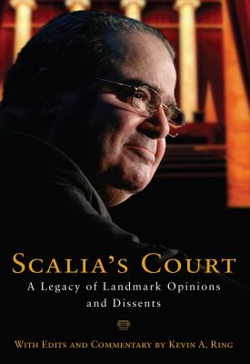 Scalia's court : a legacy of landmark opinions and dissents cover image