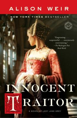 Innocent traitor : a novel of Lady Jane Grey cover image