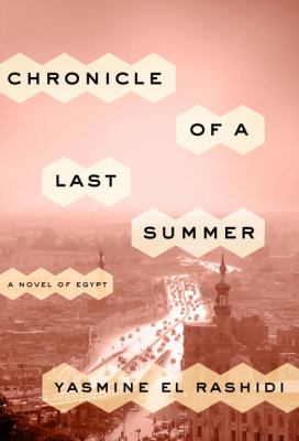 Chronicle of a last summer : a novel of Egypt cover image
