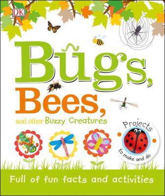 Bugs, bees, and other buzzy creatures cover image
