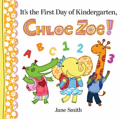 It's the first day of kindergarten, Chloe Zoe! cover image