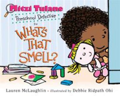 Mitzi Tulane, preschool detective, in What's that smell? cover image