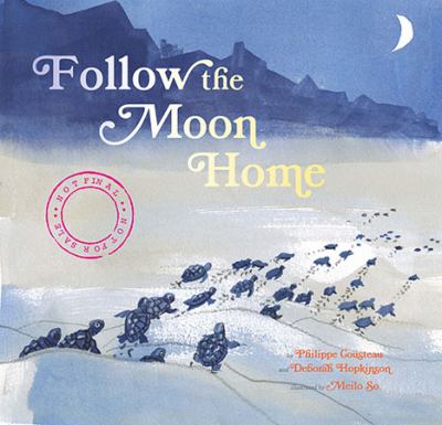 Follow the moon home : a tale of one idea, twenty kids, and a hundred sea turtles cover image