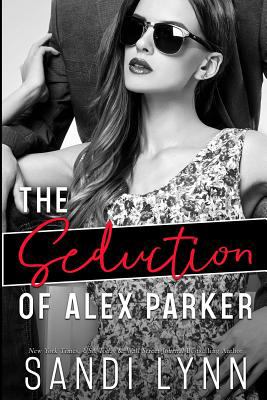 The seduction of Alex Parker cover image