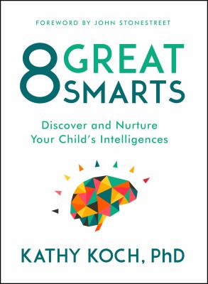 8 great smarts : discover and nurture your child's intelligences cover image