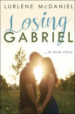 Losing Gabriel : a love story cover image