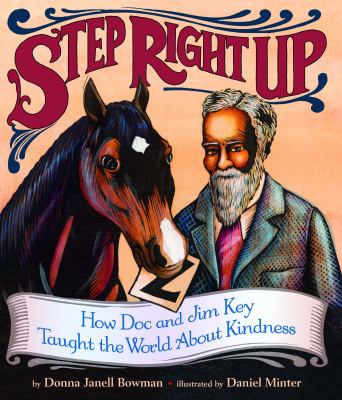 Step right up : how Doc and Jim Key taught the world about kindness cover image