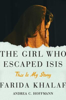 The girl who escaped ISIS : this is my story cover image