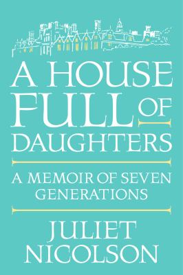 A house full of daughters : a memoir of seven generations cover image