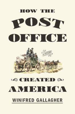 How the post office created America : a history cover image